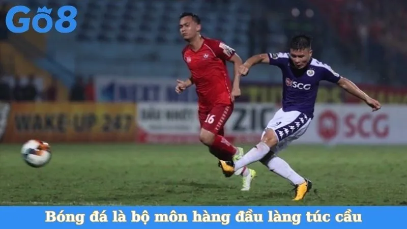 Bóng đá là bộ môn hàng đầu làng túc cầu