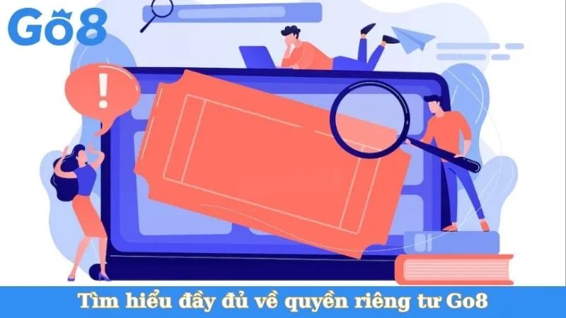 Tìm hiểu đầy đủ về quyền riêng tư Go8