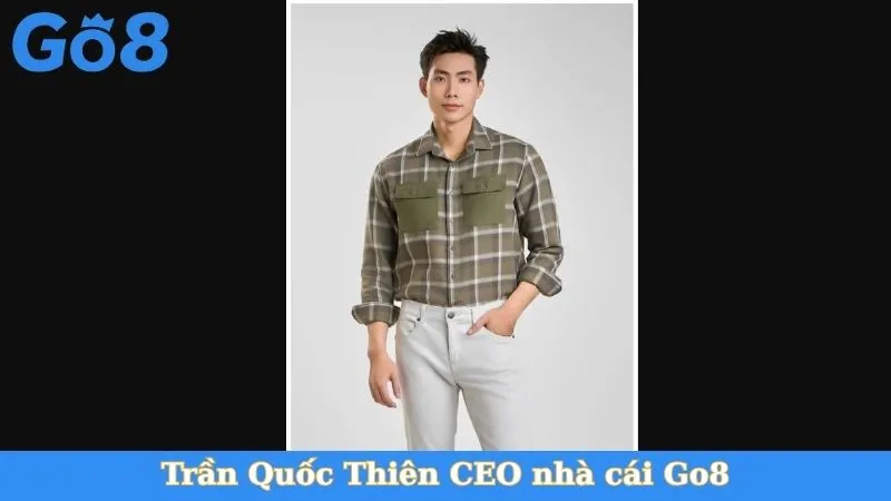 Trần Quốc Thiên CEO nhà cái Go8